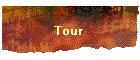 Tour